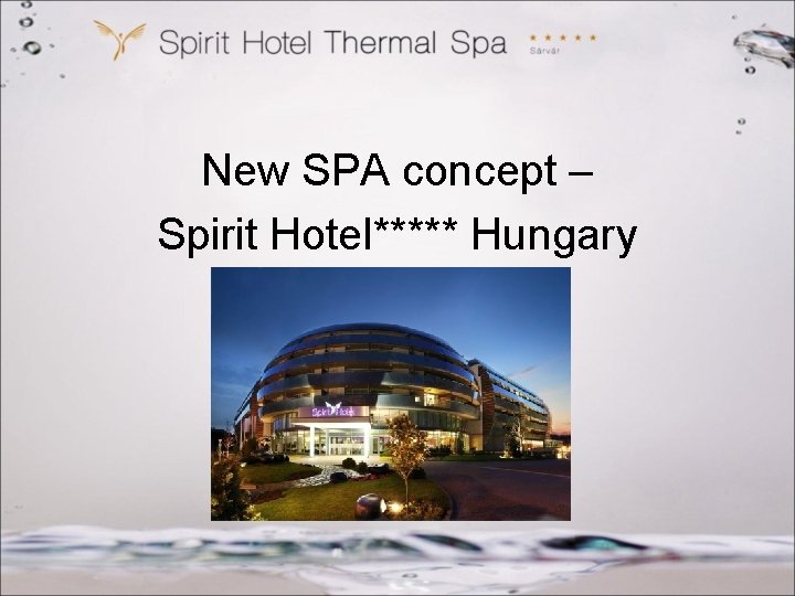New SPA concept – Spirit Hotel***** Hungary 