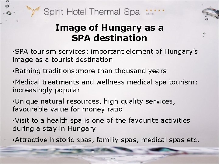 Image of Hungary as a SPA destination • SPA tourism services: important element of