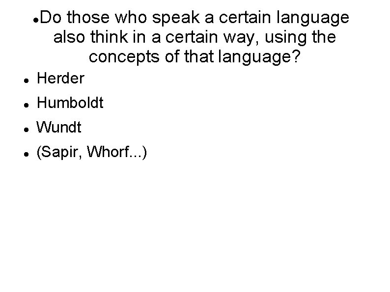  Do those who speak a certain language also think in a certain way,