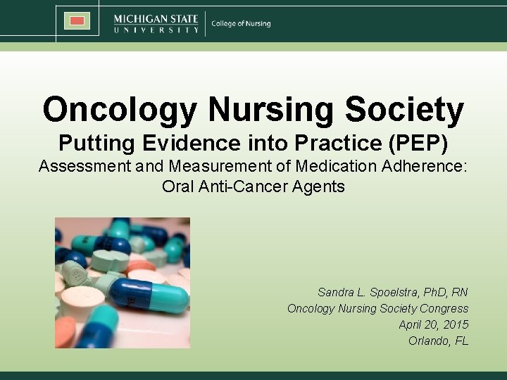 Oncology Nursing Society Putting Evidence into Practice (PEP) Assessment and Measurement of Medication Adherence: