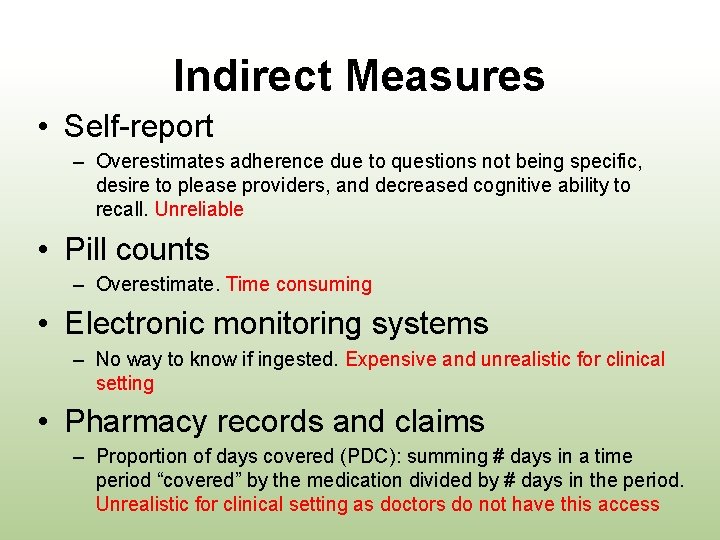 Indirect Measures • Self-report – Overestimates adherence due to questions not being specific, desire