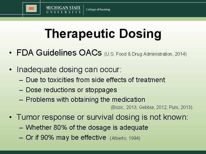 Therapeutic Dosing • FDA Guidelines OACs (U. S. Food & Drug Administration, 2014) •