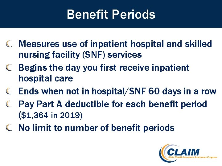 Benefit Periods Measures use of inpatient hospital and skilled nursing facility (SNF) services Begins