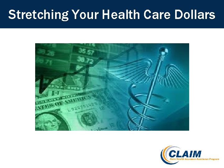 Stretching Your Health Care Dollars 