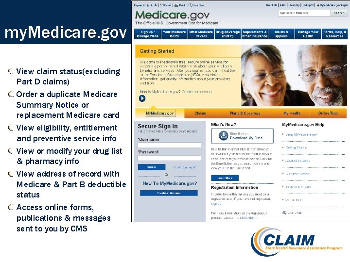 my. Medicare. gov View claim status(excluding Part D claims) Order a duplicate Medicare Summary