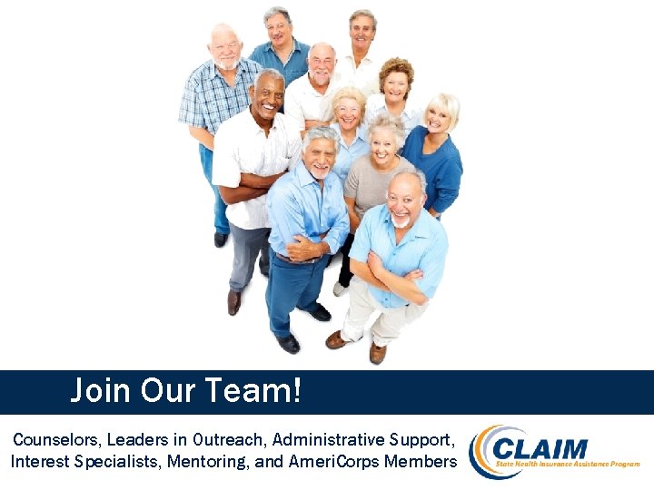 Join Our Team! Counselors, Leaders in Outreach, Administrative Support, Interest Specialists, Mentoring, and Ameri.