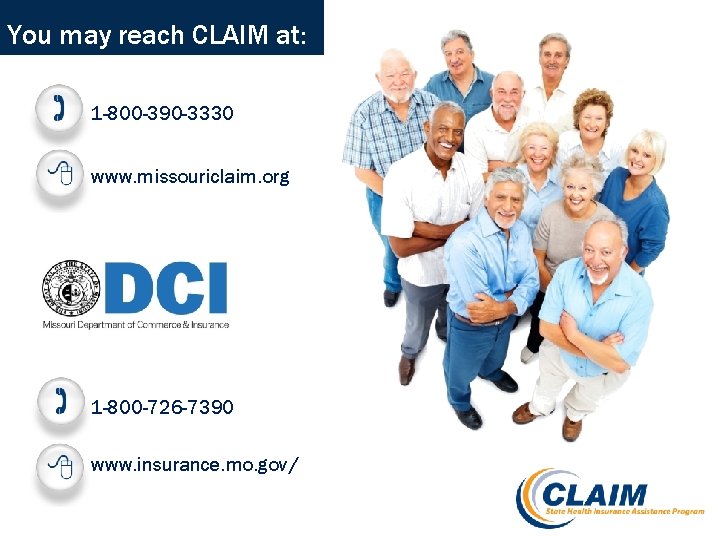 You may reach CLAIM at: 1 -800 -390 -3330 www. missouriclaim. org 1 -800