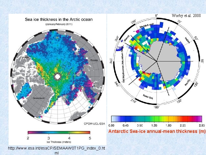 Worby et al. 2008 Antarctic Sea-ice annual-mean thickness (m) http: //www. esa. int/esa. CP/SEMAAW