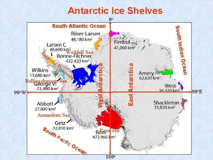 Antarctic Ice Shelves 0 o Indian c. P en ins ula Bellingshausen Sea 90