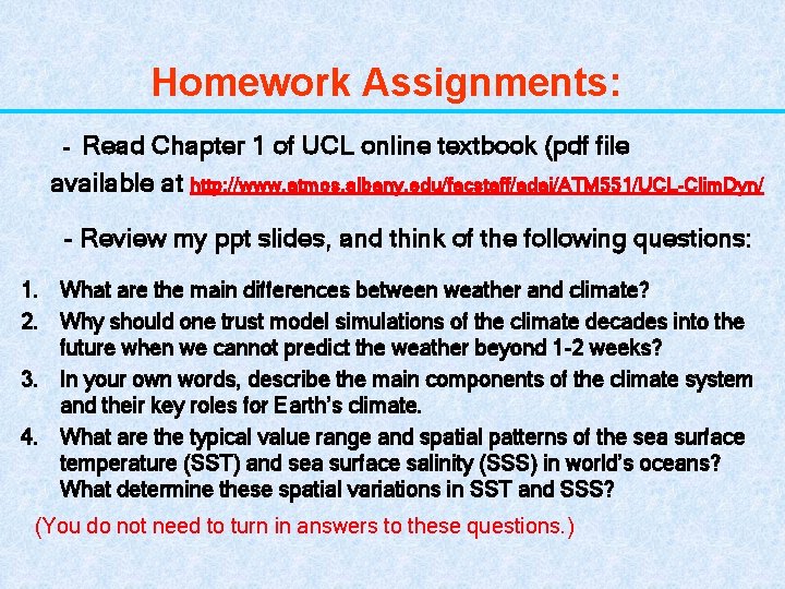 Homework Assignments: Read Chapter 1 of UCL online textbook (pdf file available at http:
