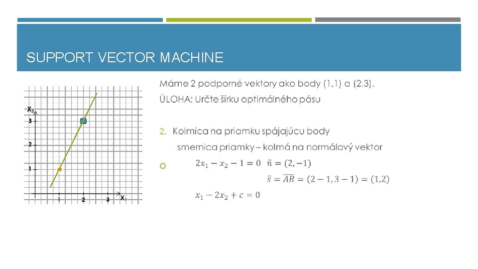 SUPPORT VECTOR MACHINE 