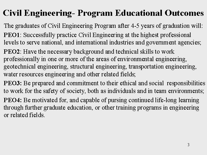 Civil Engineering- Program Educational Outcomes The graduates of Civil Engineering Program after 4 -5