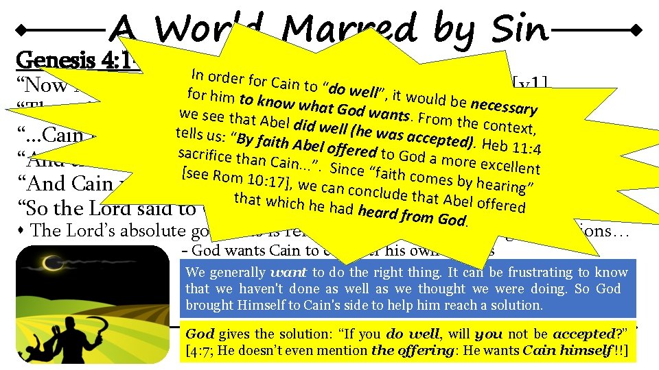 A World Marred by Sin Genesis 4: 1 -7 In order for Cain toand A World Marred by Sin Genesis 4: 1 -7 In order for Cain toand
