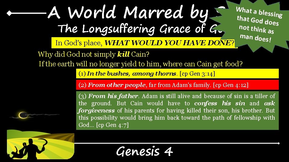 A World Marred by Sin The Longsuffering Grace of God In God's place, WHAT A World Marred by Sin The Longsuffering Grace of God In God's place, WHAT