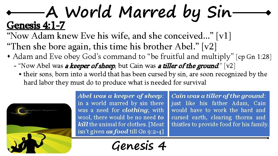 A World Marred by Sin Genesis 4: 1 -7 “Now Adam knew Eve his A World Marred by Sin Genesis 4: 1 -7 “Now Adam knew Eve his
