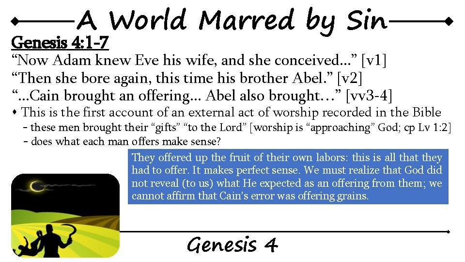 A World Marred by Sin Genesis 4: 1 -7 “Now Adam knew Eve his A World Marred by Sin Genesis 4: 1 -7 “Now Adam knew Eve his