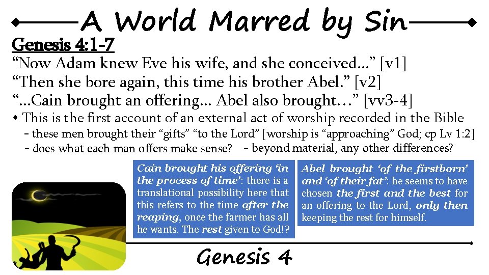 A World Marred by Sin Genesis 4: 1 -7 “Now Adam knew Eve his A World Marred by Sin Genesis 4: 1 -7 “Now Adam knew Eve his