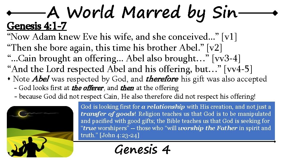 A World Marred by Sin Genesis 4: 1 -7 “Now Adam knew Eve his A World Marred by Sin Genesis 4: 1 -7 “Now Adam knew Eve his