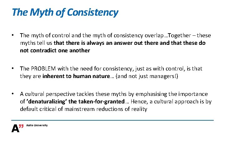 The Myth of Consistency • The myth of control and the myth of consistency