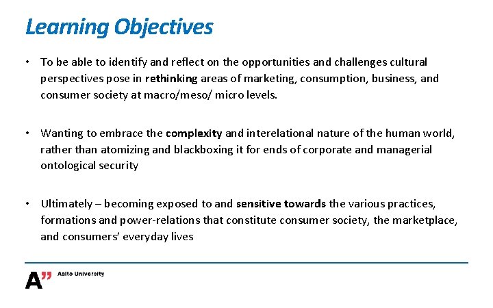 Learning Objectives • To be able to identify and reflect on the opportunities and