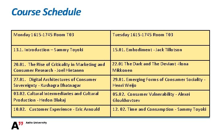 Course Schedule Monday 1615 -1745 Room T 03 Tuesday 1615 -1745 Room T 03