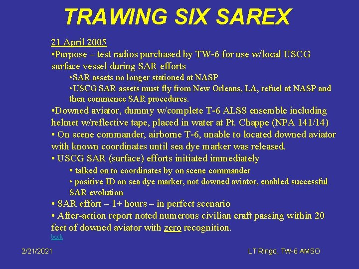TRAWING SIX SAREX 21 April 2005 • Purpose – test radios purchased by TW-6