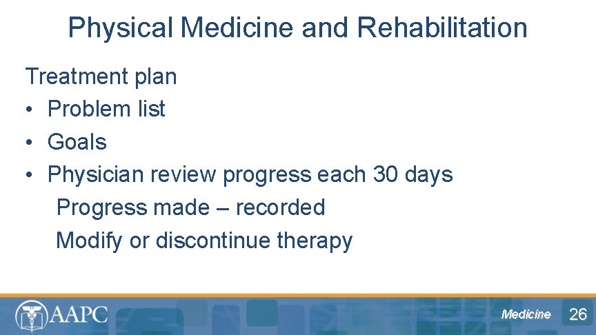 Physical Medicine and Rehabilitation Treatment plan • Problem list • Goals • Physician review