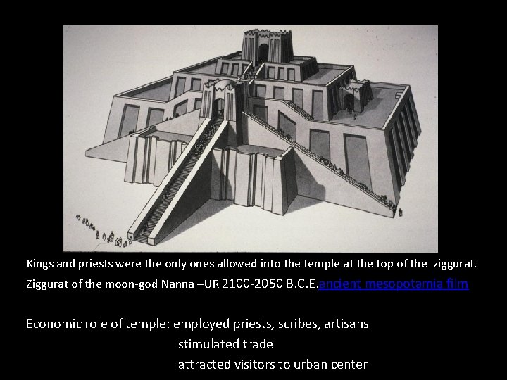 Kings and priests were the only ones allowed into the temple at the top Kings and priests were the only ones allowed into the temple at the top