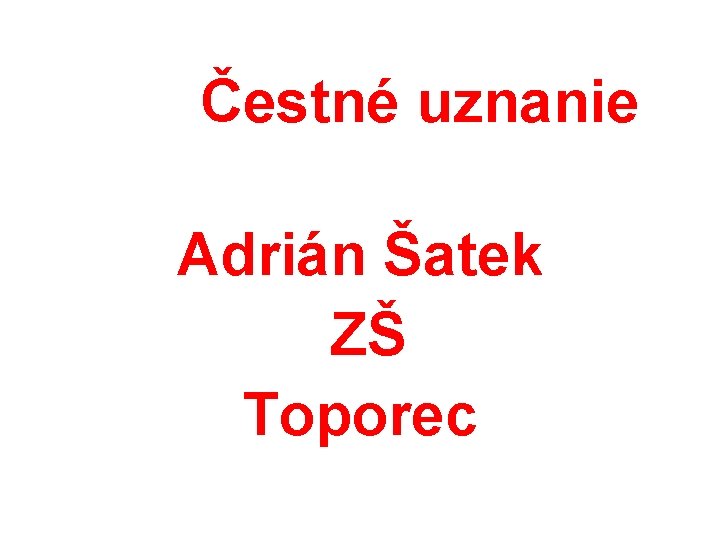 Čestné uznanie Adrián Šatek ZŠ Toporec 