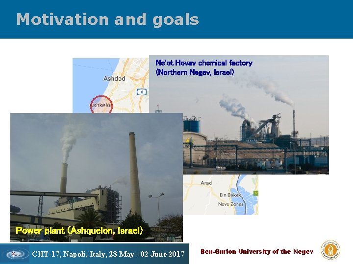 Motivation and goals Scavenging of air pollutions Ne'ot Hovav chemical byfactory cloud and rain