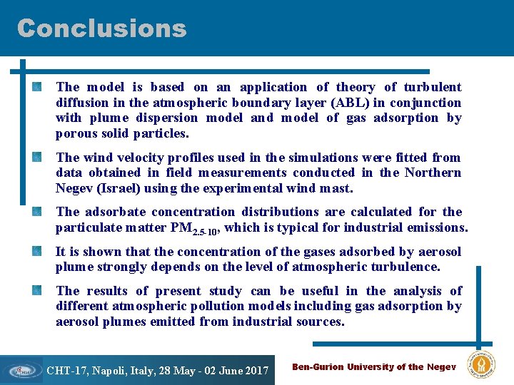 Conclusions The model is based on an application of theory of turbulent diffusion in