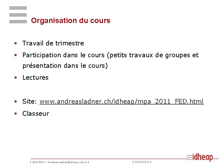 Organisation du cours § Travail de trimestre § Participation dans le cours (petits travaux