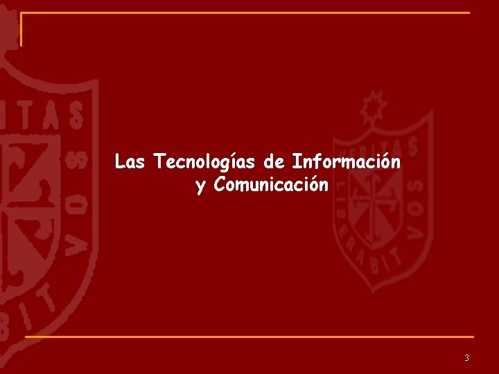 Las Tecnologías de Información y Comunicación 3 