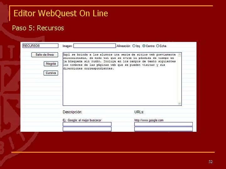 Editor Web. Quest On Line Paso 5: Recursos 52 