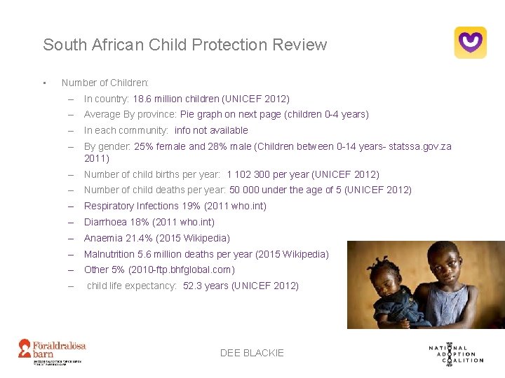 South African Child Protection Review • Number of Children: – In country: 18. 6