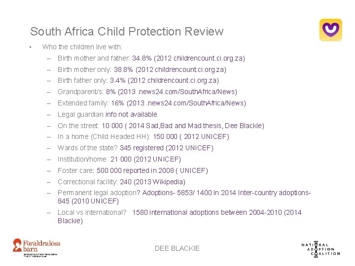 South Africa Child Protection Review • Who the children live with: – Birth mother