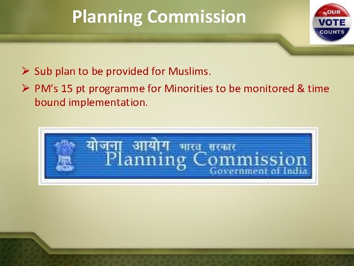 Planning Commission Ø Sub plan to be provided for Muslims. Ø PM’s 15 pt