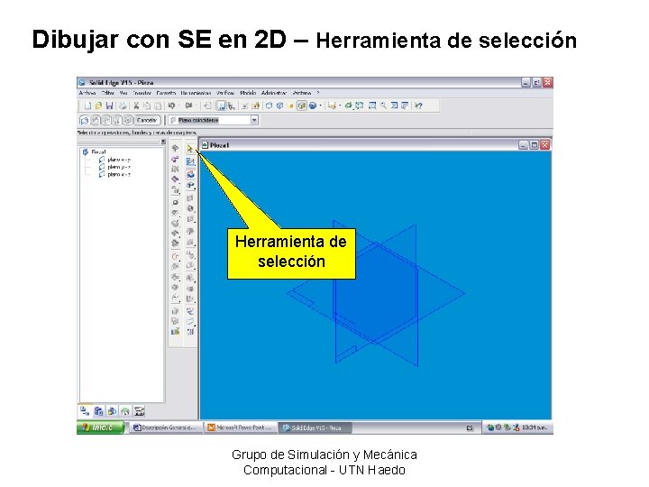 Dibujar con SE en 2 D – Herramienta de selección Grupo de Simulación y