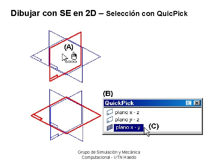 Dibujar con SE en 2 D – Selección con Quic. Pick Grupo de Simulación