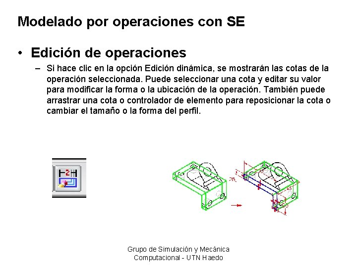 Modelado por operaciones con SE • Edición de operaciones – Si hace clic en