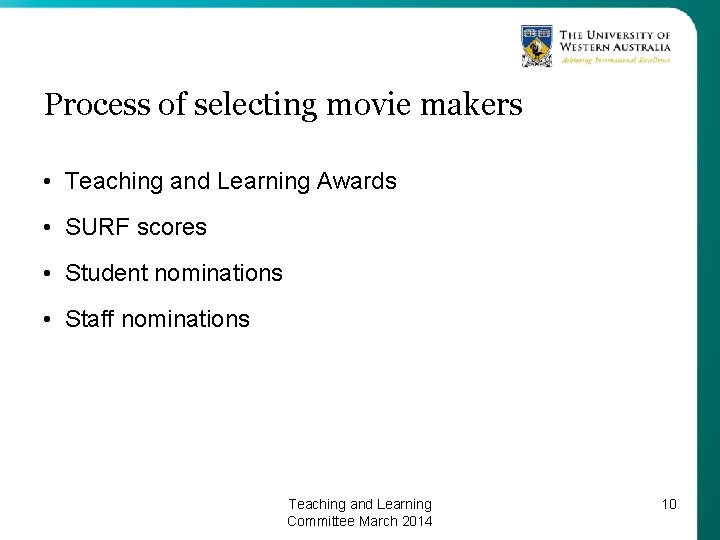 Process of selecting movie makers • Teaching and Learning Awards • SURF scores •