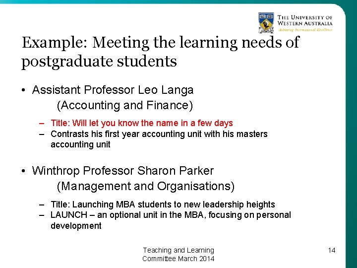Example: Meeting the learning needs of postgraduate students • Assistant Professor Leo Langa (Accounting