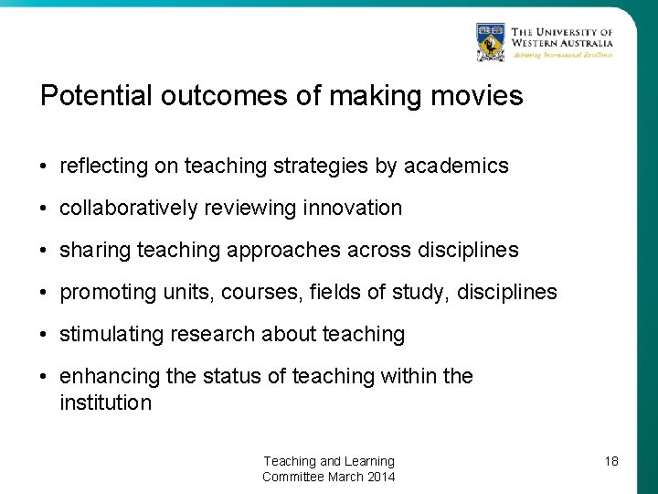Potential outcomes of making movies • reflecting on teaching strategies by academics • collaboratively