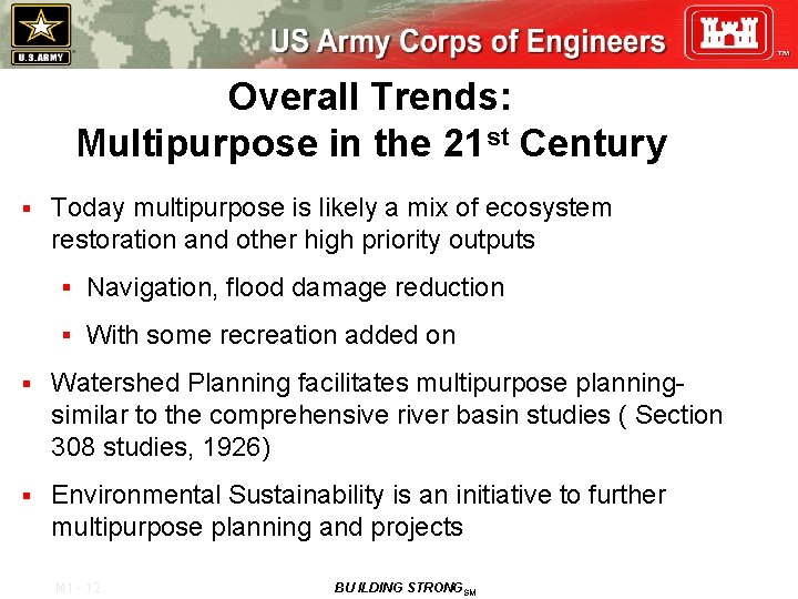 Overall Trends: Multipurpose in the 21 st Century § Today multipurpose is likely a