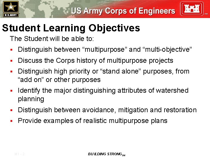 Student Learning Objectives The Student will be able to: § Distinguish between “multipurpose” and