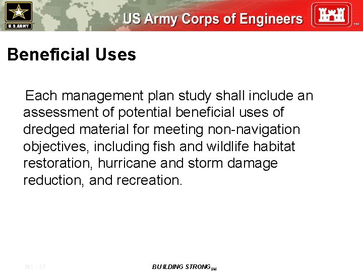 Beneficial Uses Each management plan study shall include an assessment of potential beneficial uses