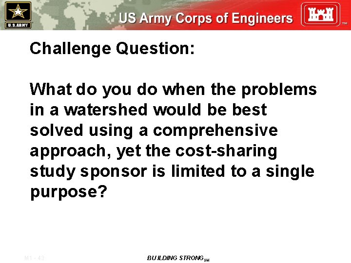 Challenge Question: What do you do when the problems in a watershed would be