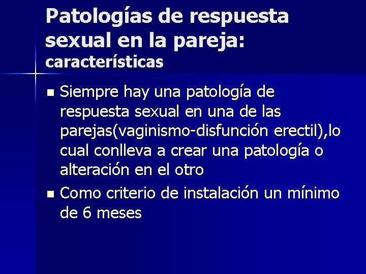 Patologías de respuesta sexual en la pareja: características Siempre hay una patología de respuesta