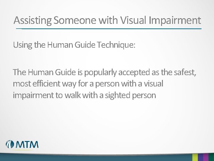 Assisting Someone with Visual Impairment Using the Human Guide Technique: The Human Guide is