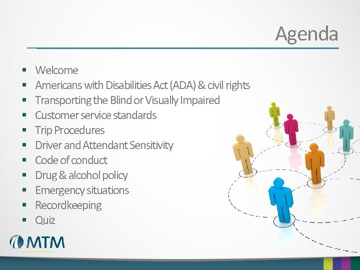 Agenda § § § Welcome Americans with Disabilities Act (ADA) & civil rights Transporting